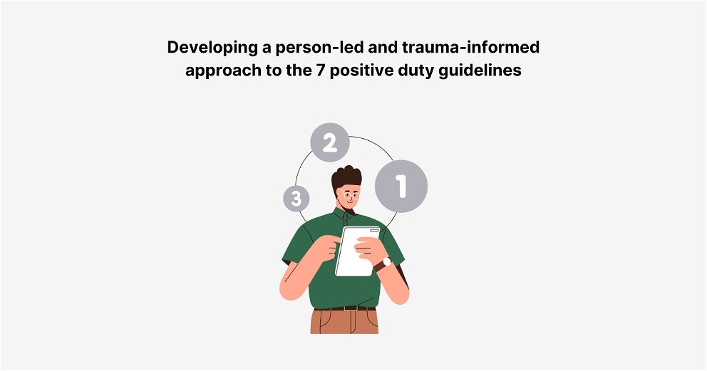 Developing a trauma informed approach to the Respect at Work positive duty guidelines